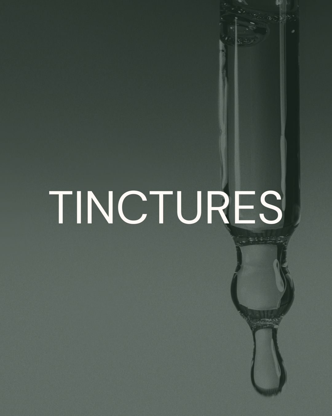 the word tincture overlayed over a vial with drip 